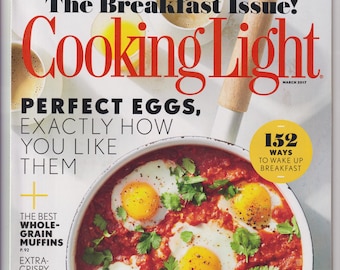 Cooking Light March 2017 The Breakfast Issue! 152 Ways to Wake Up Breakfast (Magazine: Cooking, Healthy Recipes)