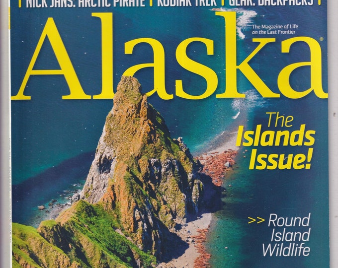 Alaska February 2018 The Islands Issue, Round Island Wildlife, Steller's Island, Nick Jans Arctic Pirate (Magazine: Travel & Regional)