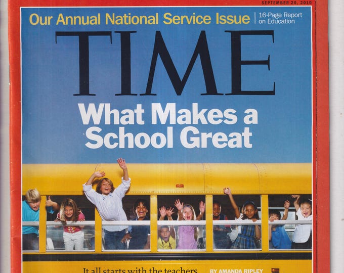Time September 20, 2010 What Makes a Great School, Special National Service Issue, 16 Pages on Education (Magazine: Current Events,Politics)