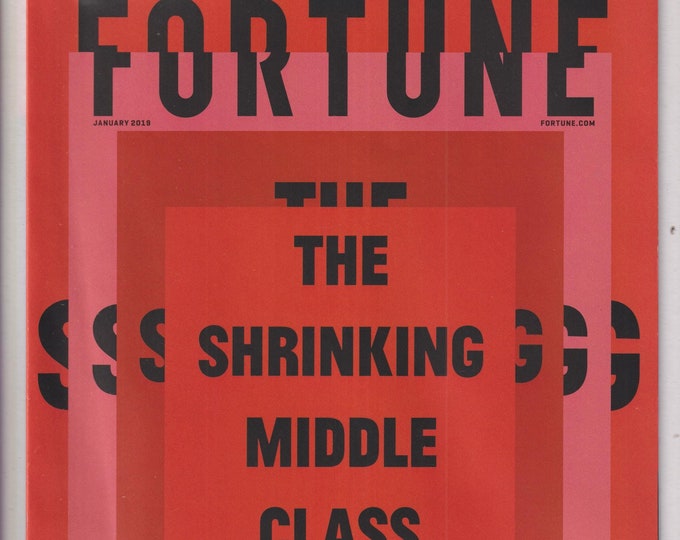 Fortune January 2019 The Shrinking Middle Class (Magazine: Finance, Personal Finance)