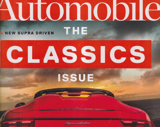 Automobile August 2019 The Classics Issue   New Supra Driven, Porsche's New Speedster Takes No Prisoners   (Magazine: Automotive, Cars)