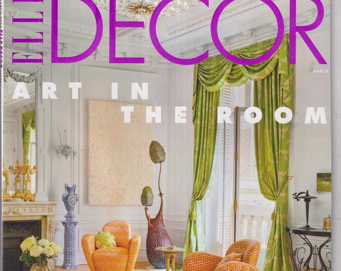 Elle Decor March 2025 Art in the Room, Uchronia's Paris Fantasia, Vik Muniz's Brazilian Oasis,  John Singer Sargent (Magazine: Home Decor)