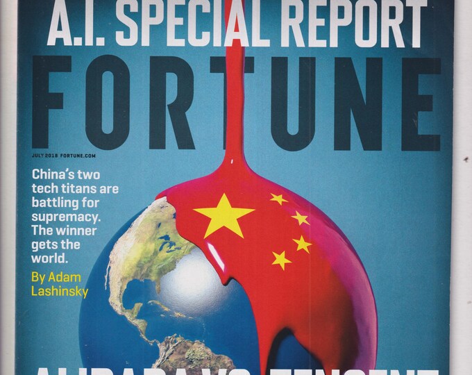 Fortune July 2018 A.I. Special Report - Alibaba vs. Tencent (Magazine: Business, Finance, Economics)