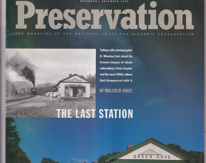 Preservation November December 1999 The Last Station, Trains, Washington Monument, Leatherstocking Country (Magazine: Historic Preservation)
