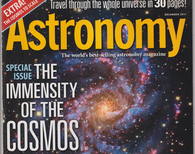 Astronomy December 2015  The Immensity of the Cosmos, Travel Through the Universe in 30 Pages! (Magazine: Astronomy, Cosmology)