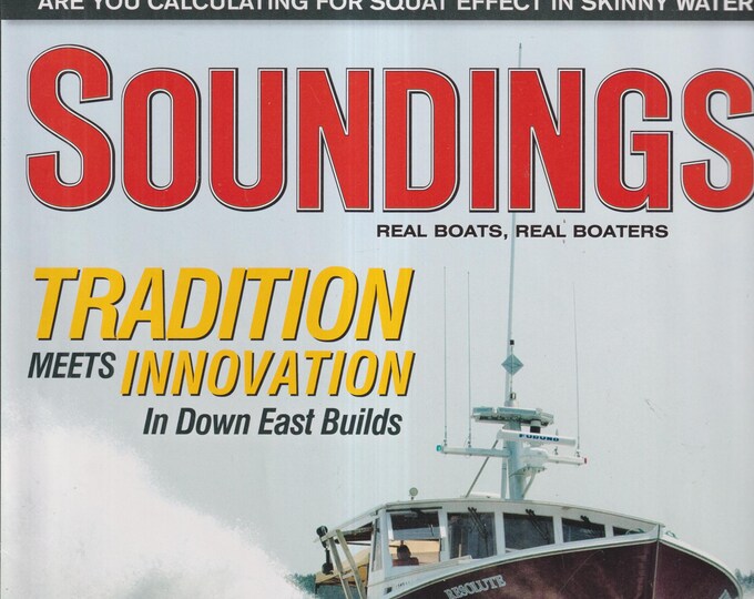 Soundings July 2017 Tradition Meets Innovation, The Latest Engines, Ann Davison's Historic Sloop (Magazine: Boating, Outdoor Recreation)