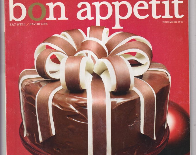 Bon Appetit December 2010 Holiday Special, Party Menus, Cozy French Dinner, Festive Desserts  (Magazine: Cooking, Recipes)