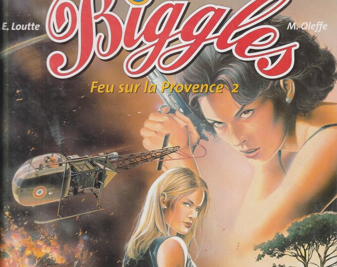 Biggles Feu sur La Provence 2  by E. Loutte and M. Oleffe (Hardcover: Comic book) 2004