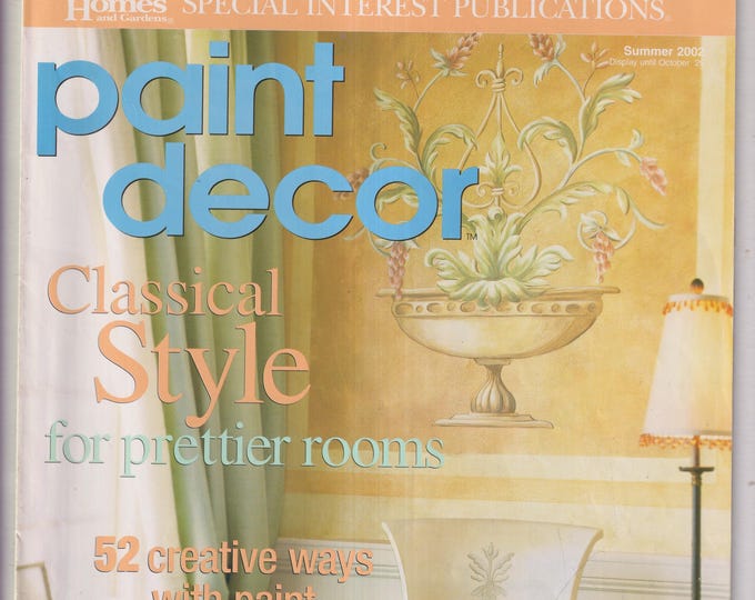 Paint Decor Summer 2002 Classical Style For Prettier Rooms, 52 Creative Ways With Paint (Magazine: Home Decor, Hobby)