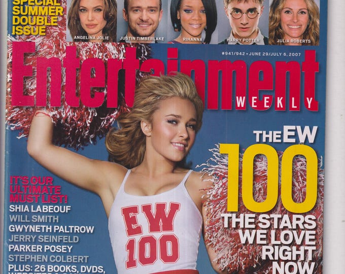 Entertainment Weekly June 20 - July 6, 2007 Heroes Hayden Panettiere, The 100 Stars We Love Right Now (Magazine: Movies, Music, Television)