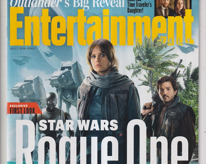 Entertainment Weekly July 1, 2016 Star Wars Rogue One K-2SO, Felicity Jones, Diego Luna, Outlander, (Magazine: Movies, TV, Celebrities)