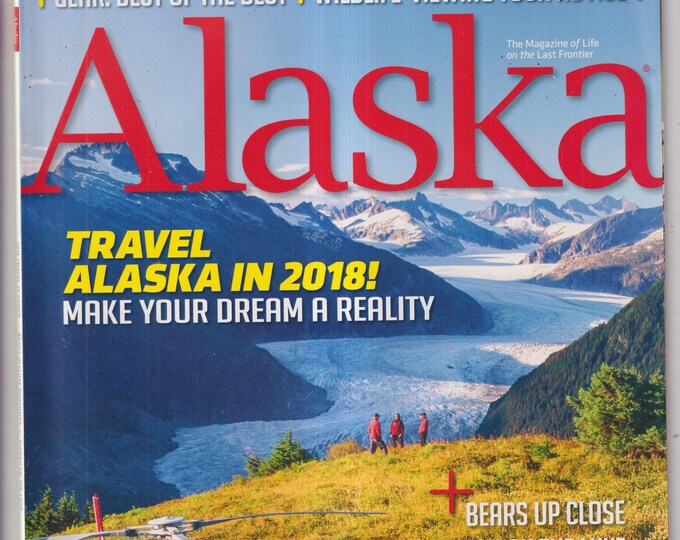 Alaska December January 2018 Travel Alaska, Bears Up Close, Wildlife Viewing Tour (Magazine: Travel & Regional)