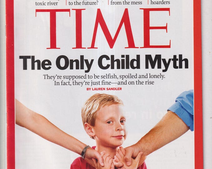 Time July 19, 2010 The Only Child Myth, India's Holy River, High Speed Rail, Gulf Spill, Hoarders (Magazine: Current Events, Politics, News)