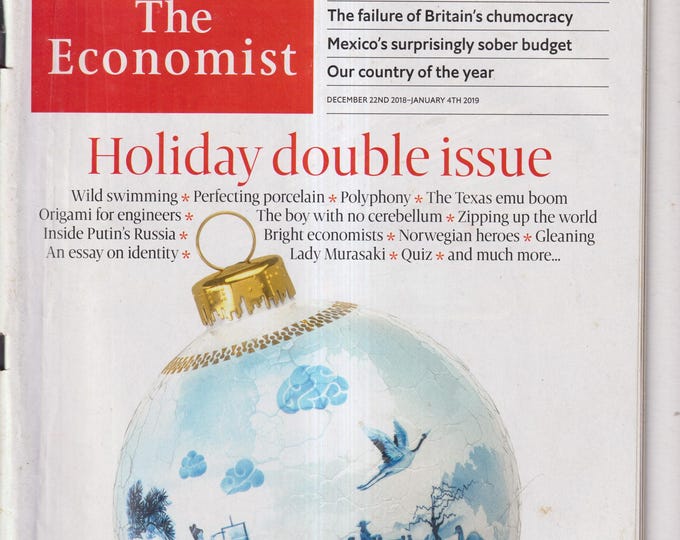 The Economist December 22 - January 4, 2019 Holiday Double Issue, China, Mexico, Britain, Putin's Russia  (Magazine: Finance, Economy)