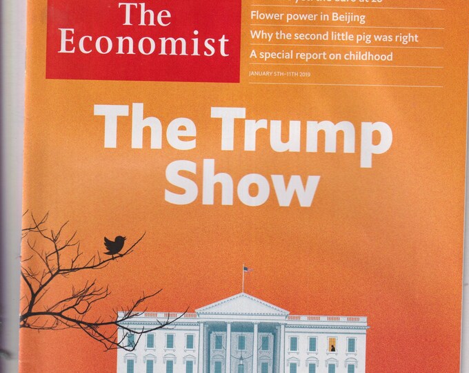 The Economist January 5-11th, 2019 The Trump Show Season Two, Not Safe Yet Euro at 20, Flower Power in Beijing (Magazine: Finance, Economy)