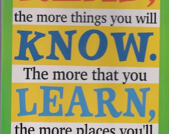 Dr. Seuss The More That You Read Poster