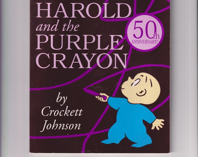 Harold and the Purple Crayon by by Crockett Johnson 50th Anniversary Edition (Children's Picture Book ) 1998