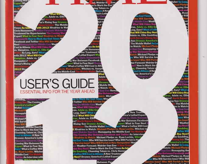 Time January 9, 2012 2012 User's Guide - Essential Info For the Year Ahead (Magazine: News, Politics)