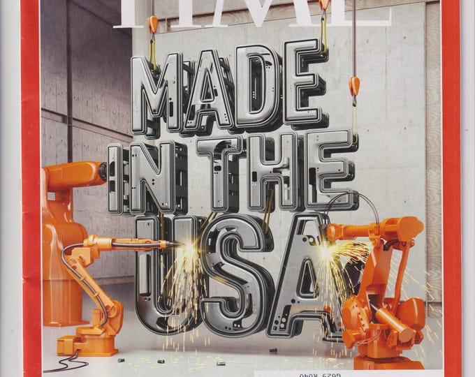 Time April 22, 2013 Made In The USA,  Manufacturing is Back, Too Old Dads, Budget Deal  (Magazine: Politics, Current Events)