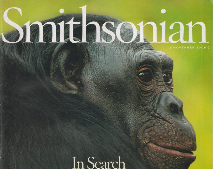 Smithsonian November 2006 In Search of the Wild Bonobo, Maire Antoinette, Pilgrims' Footsteps  (Magazine: General Interest)