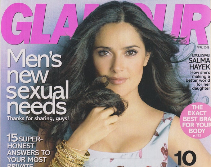 Glamour April 2008 Salma Hayek - How She's Making a Better World For Her Daughter  (Magazine: Women's)