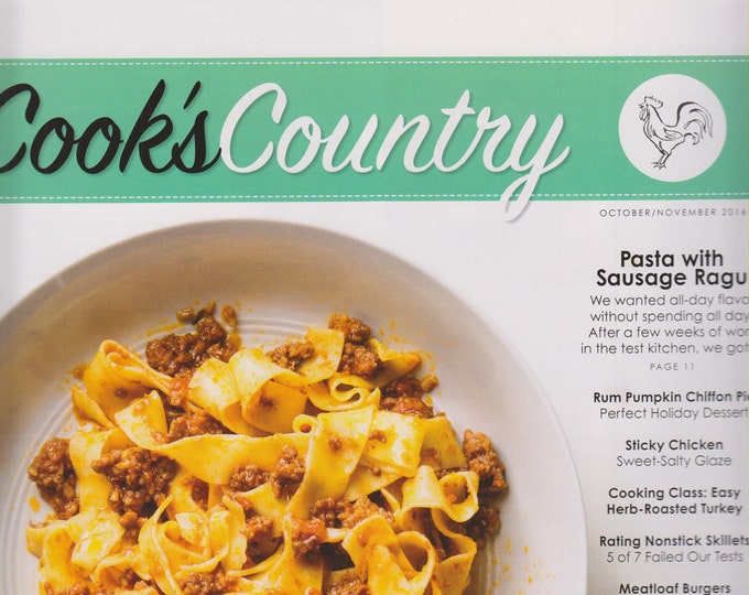 Cook's Country October/November 2016 Pasta with Sausage Ragu; Rum Pumpkin Chiffon Pie (Magazine: Recipes, Cooking)