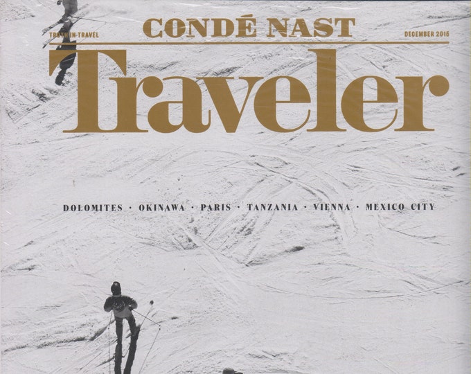 Conde Nast Traveler December 2015 Dolomites Okinawa Paris Tanzania Vienna Mexico City