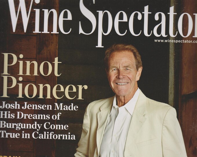 Wine Spectator October 15, 2013 Josh Jensen Pinot Pioneer, Spain Top Wines, Chef Tom Colicchio (Magazine:  Wine)