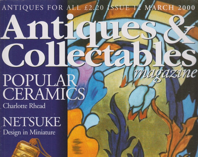 Antiques & Collectables Magazine March 2000 Antiques for All (British Edition)  (Magazine: Antiques)