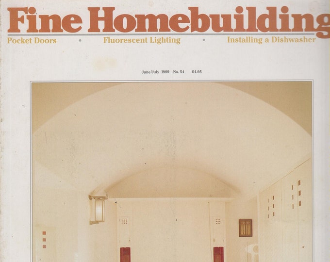 Fine Homebuilding June/July 1989  Pocket Doors,  Florescent Lighting, Installing a Dishwasher (Magazine: Home Improvement)