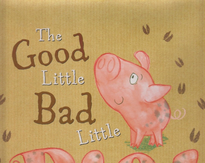 The Good Little Bad Little Pig by Margaret Wise Brown (Hardcover, Children's Picture Book) 2014