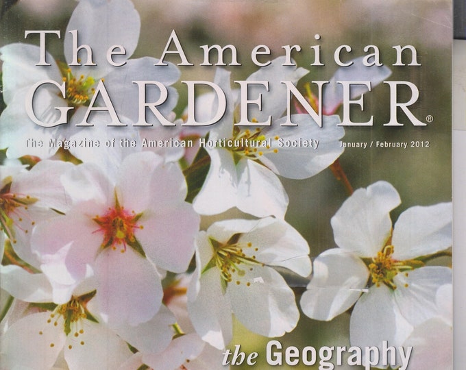 The American Gardener January February 2012 The Geography of Gardening (Magazine: Gardening)