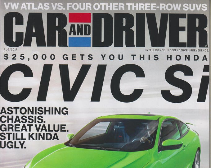 Car and Driver August 2017 Honda Civic Si (Magazine: Cars, Automotive)