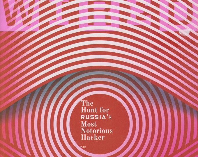 Wired April 2017 The Hunt For Russia's Most Notorious Hacker (Magazine: Technology, Business)