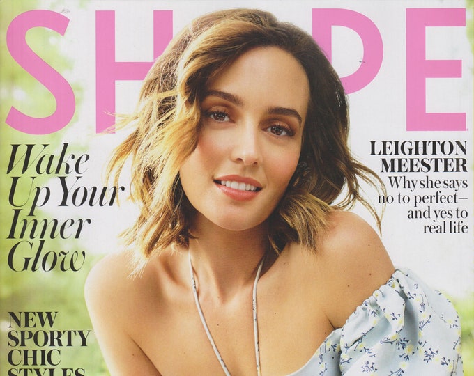 Shape April 2019 Leighton Meester - Wake Up Your Inner Glow  (Magazine: Heath & Fitness)