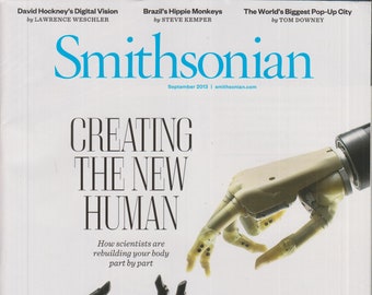 Smithsonian September 2013 Creating The New Human  (Magazine: History, General Interest)