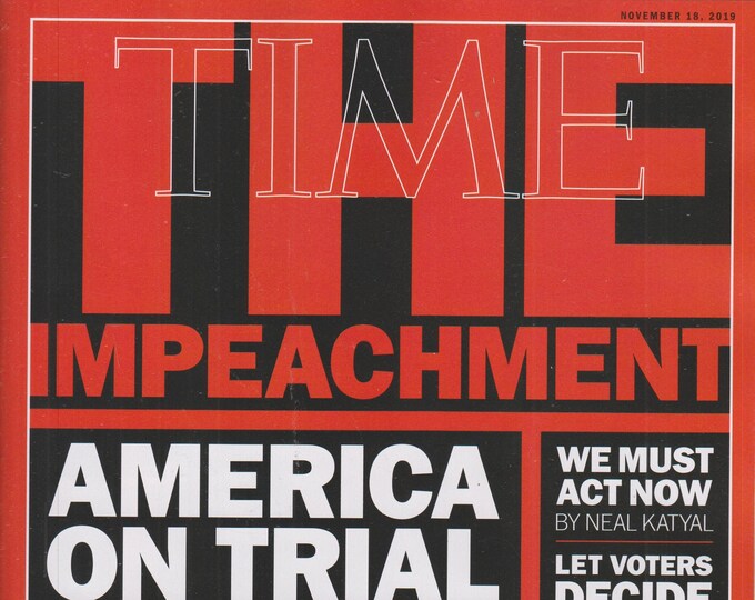 Time November 18, 2019 The Impeachment of Donald Trump  (Magazine: Current Events, Nonfiction)