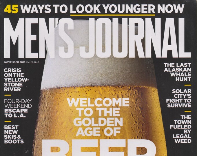 Men's Journal November 2016 Welcome To The Golden Age of Beer (Magazine: Men's)