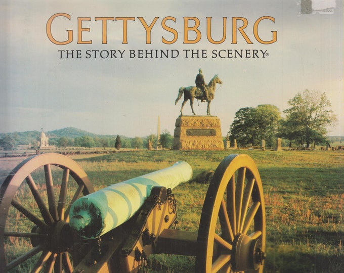 Gettysburg The Story Behind the Scenery  (Staplebound: Travel, History, Pennsylvania, Souvenir) 1989