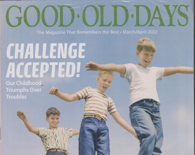 Good Old Days March April 2022 Challenge Accepted! Childhood Triumphs (Magazine:  Nostalgia)