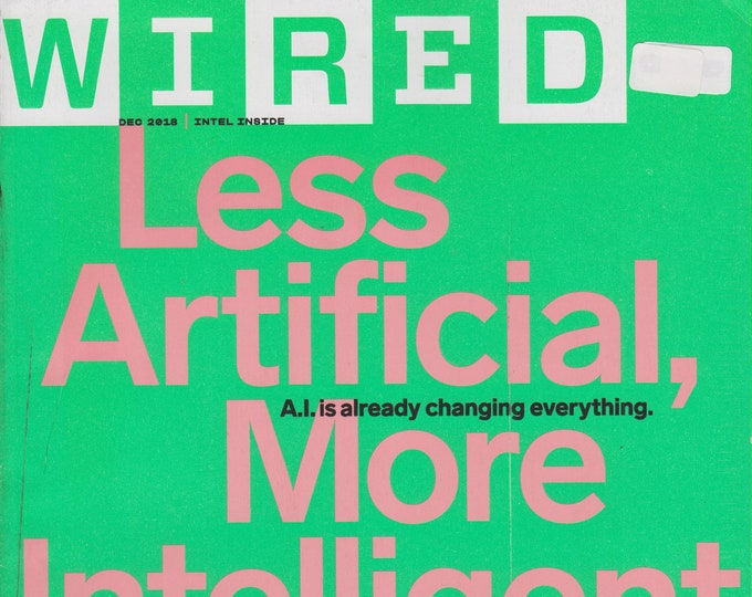 Wired December 2018 Less Artificial, More Intelligent (Magazine: Business, Technology)