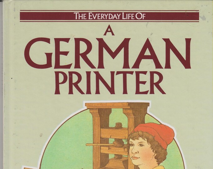 The Everyday Life of a German Printer by Giovanni Caselli  (Hardcover: Children's, Picture Books, Educational) 1987