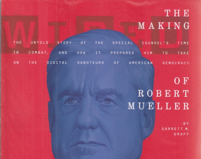 Wired June 2018 The Making of Robert Mueller (Magazine: Business, Technology)