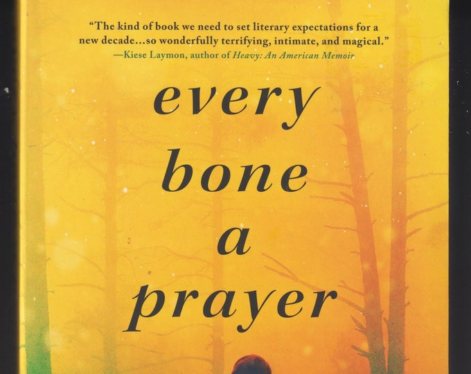 Every Bone a Prayer by Ashley Blooms (Trade Paperback; Fiction)  2020