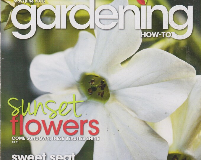Gardening How-to May June 2013 Sunset Flowers - Come Sundown, These Beauties Shine (Magazine: Magazine)