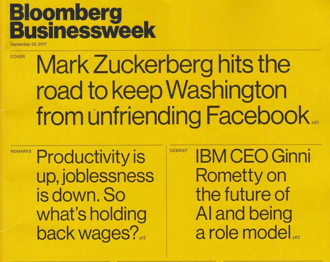 Bloomberg Businessweek September 25, 2017 Mark Zuckerberg hits the road to keep Washington from Unfriending Facebook