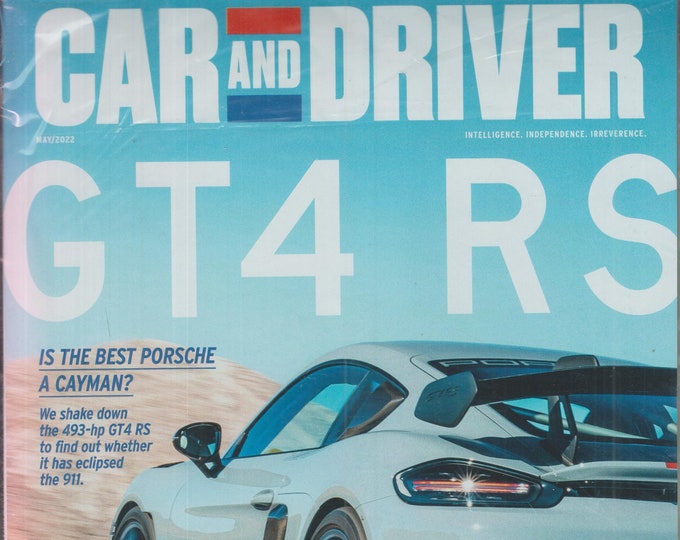 Car and Driver May 2022 GT4 RS Is the Best Porsche a Cayman?  (Magazine: Automotive, Cars)