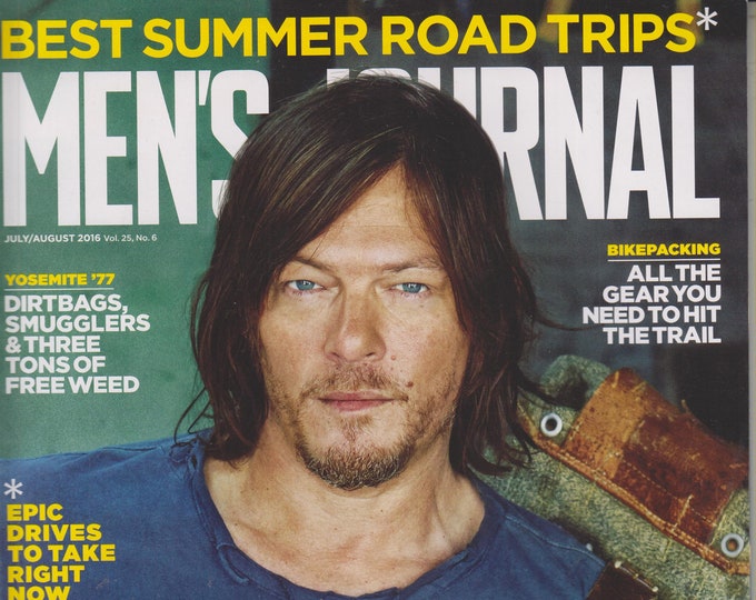 Men's Journal July/August 2016 Norman Reedus - How a Restless Biker Became America's Favorite Zombie Hunter (Magazine: Men’s)