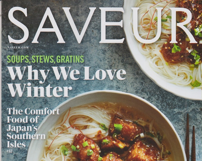 Saveur January/February 2016 Soups, Stews, Gratins Why We Love Winter (Magazine: Cooking, Recipes)