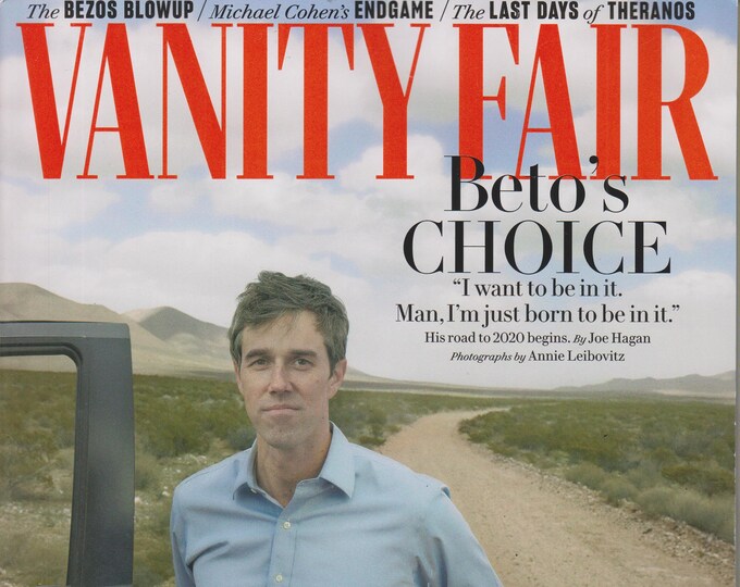 Vanity Fair April 2019 Beto O'Rourke - Beto's Choice, Bezos Blowup, Theranos, Michael Cohen's Endgame  (Magazine: General Interest)
